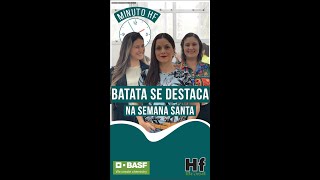 MINUTO HF: Semana Santa e redução da safra das águas valorizam batata em abril