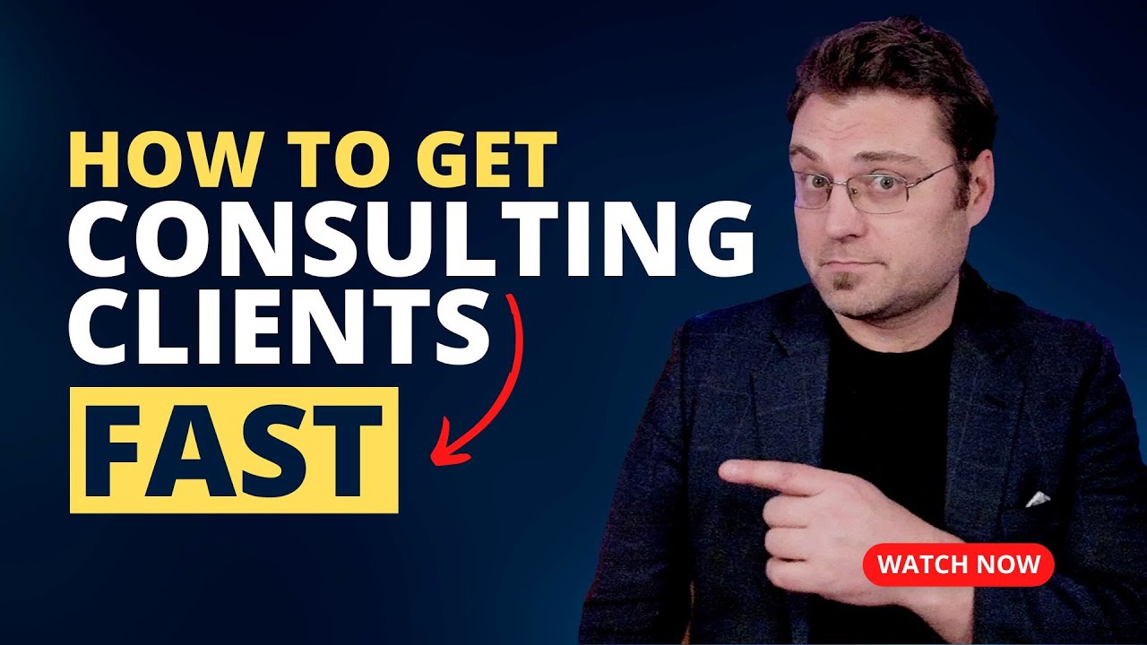 How to Get Consulting Clients Fast - YouTube