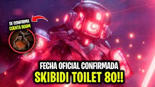 Se Confirma Boom Nueva Cuenta Y Fecha Skibidi 80 Nueva Informacion Skibidi Toilet 80 Spoiler