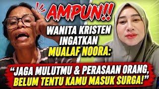 OH MY!! Christian Woman Warns Convert Noora: Watch Your Mouth & People's Feelings, Are You Sure Y...