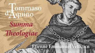 Tommaso d'Aquino - Summa Theologiae (Etienne Emmanuel Vetö, icn)