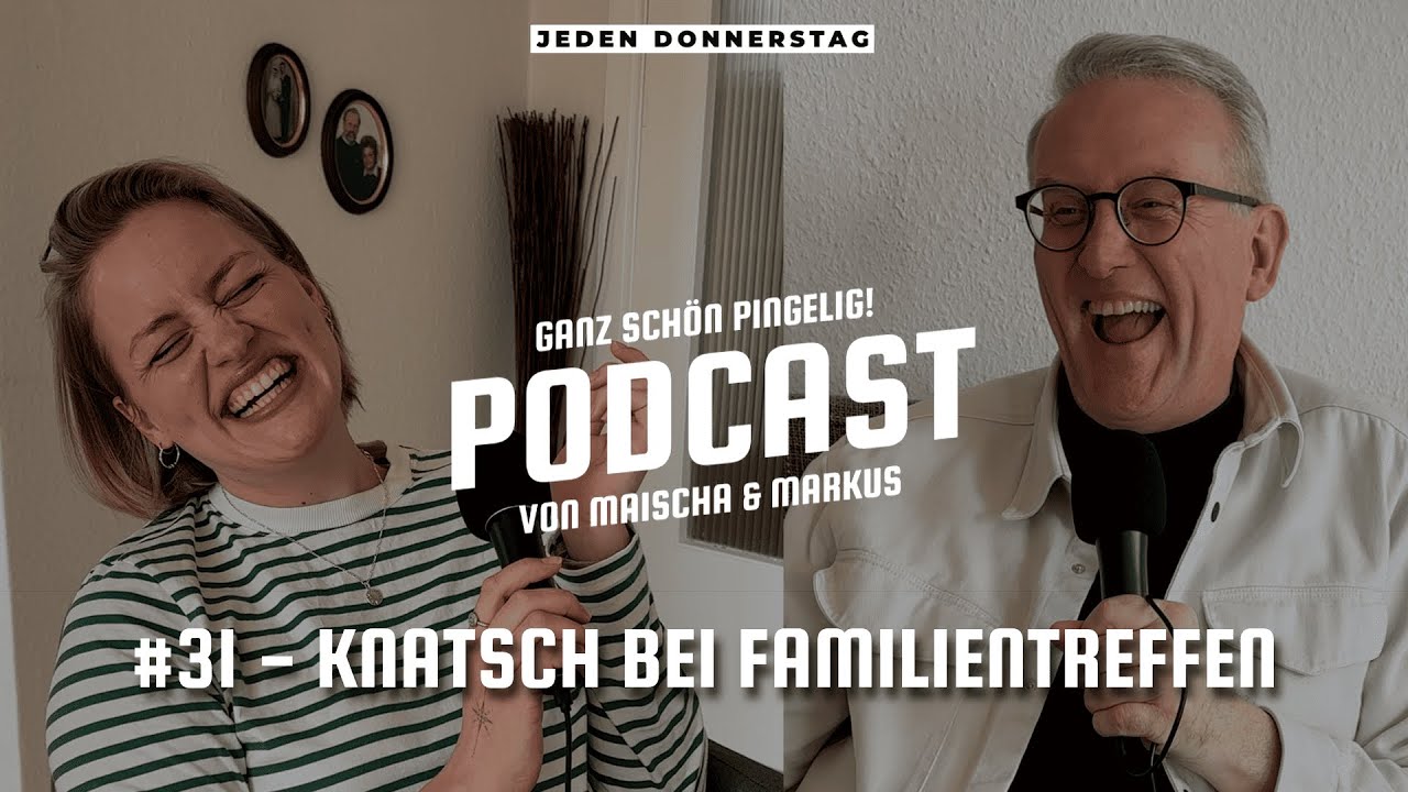 Ganz schön PINGELIG! Podcast - Folge 31 "Knatsch bei Familytreffen"