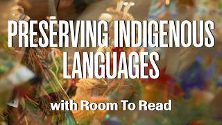 Famous Room to Read's Indigenous Book Collection | Preserving Language Profile