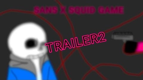 SANS VS SQUID GAME : ANIMATION TRAILER 2