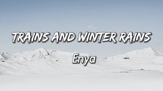 Trains and Winter Rains - ENYA ( Lyrics )