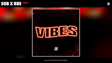 SOB X RBE (Yhung T.O. & Slimmy B) - Vibes (Audio) | GANGIN II
