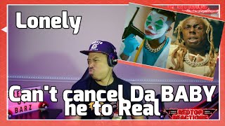 Da Baby ft Lil Wayne - Lonely (REACTION)