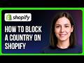 How to Block a Country on Shopify