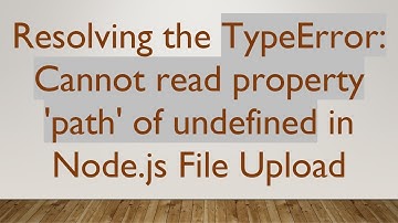 Resolving the TypeError: Cannot read property 