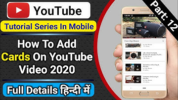 How To Add Cards On YouTube Videos With Mobile Phone | Add Cards To Youtube Videos By Mobile 2020 |