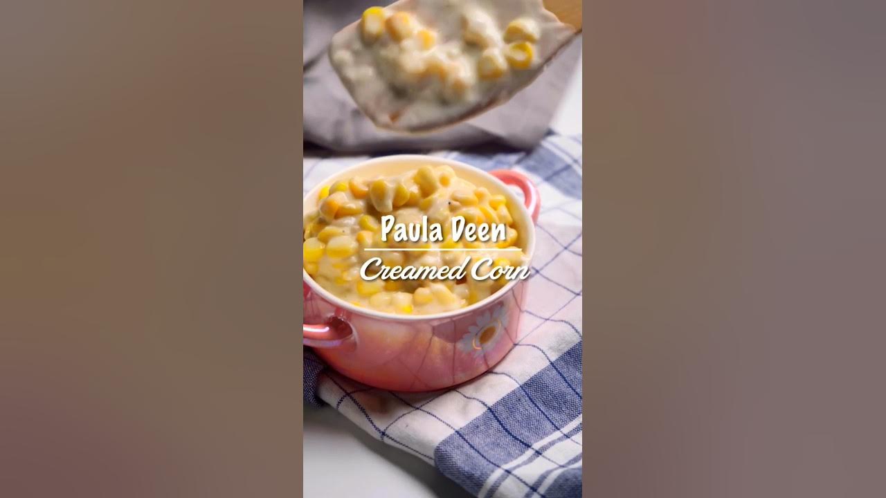 Paula Deen Creamed Corn 🌽 #pauladeen #cornrecipe - YouTube