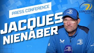 LEINSTER:  Jacques Nienaber press conference ahead of Ospreys