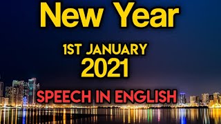 Speech for 1st January(New Year 2021) ||Short ,nice & simple speech for New Year