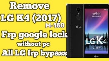 LG K4 (2017) M160 bypass google account remove frp without pc