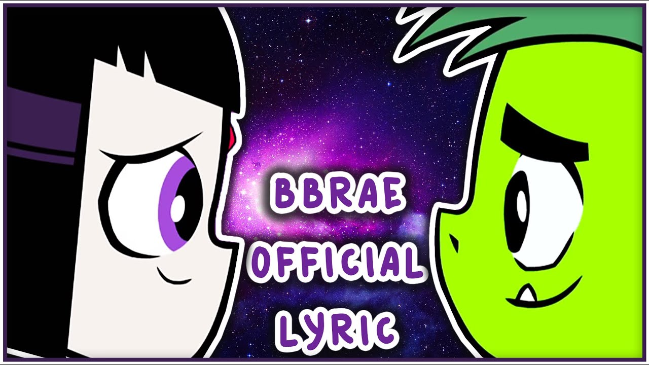  BBRAE SONG - Prod By DJ Hymn -OFFICIAL Lyric Video - Teen Titans GO