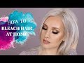 HOW TO: BLEACH YOUR HAIR AT HOME