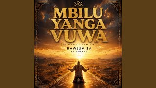 Mbilu Yanga Vuwa feat 10dani