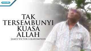 Tak Tersembunyi Kuasa Allah - Pdt. James Victor Lekatompessy (Video)