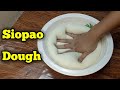 Siopao Dough_How to make Siopao Dough