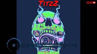 TitzZ - Illuminati (Bootleg)