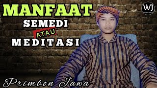 manfaat meditasi ‼️ semedi dalam kejawen