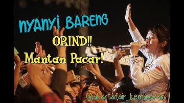 ORIND MANTAN PACAR live Jakarta Fair Kemayoran 23 Juni 2019