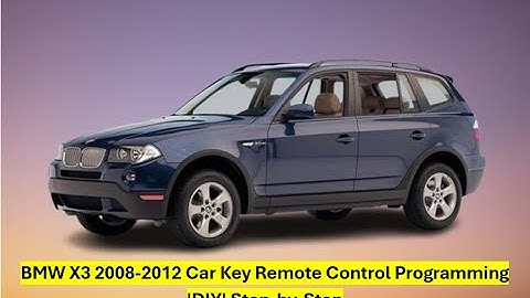 BMW X3 2008-2012  Car Key Remote Control Programming |DIY| Step-by-Step.
