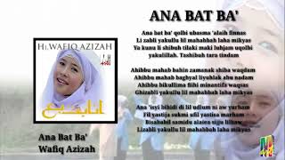 Ana Bat Ba' — Hj.Wafiq Azizah ( Lirik Video )