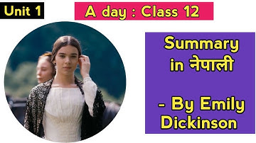 A day Summary in Nepali | Class 12 English | Emily Dickinson