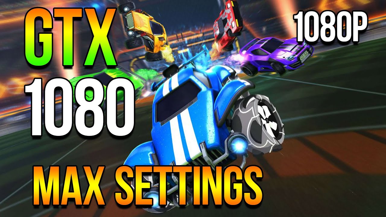 Rocket League | GTX 1080 | MAX SETTINGS | 2021