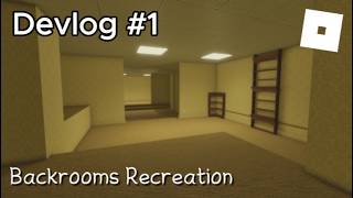 Addressing My Roblox Backrooms Game | Devlog #1