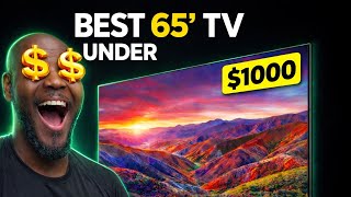 Best 65in TV Under $1000 Right Now In 2026