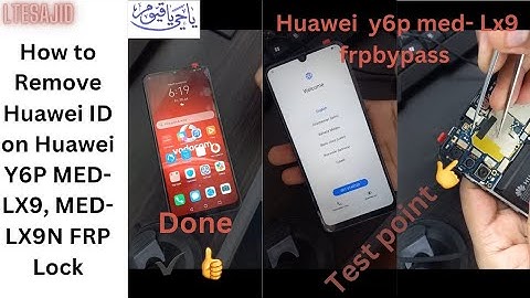 How to Remove Huawei ID,Test Point, on Huawei Y6P MED-LX9, MED-LX9N FRP Lock