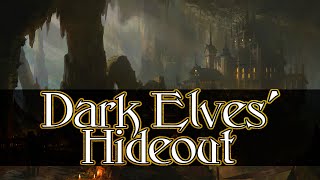 Dark Elves Hideout | Mysterious Dark Fantasy Music