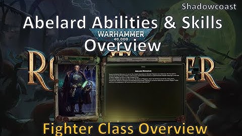 Overview of Abelard - the Seneschal - Rogue Trader Early Access Alpha Review and Deep Dive!