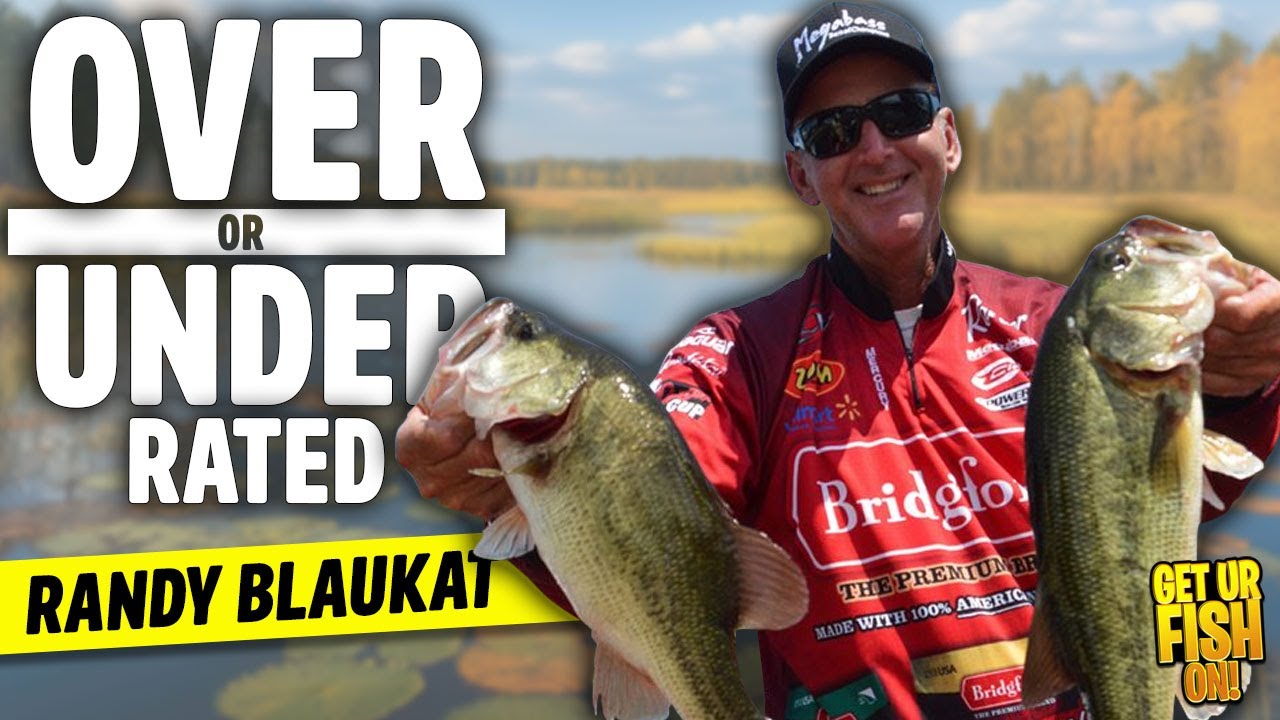 Is Randy Blaukat Under or Over Rated as A Pro Bass Angler