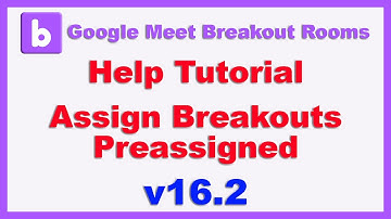 Help - Assign Breakouts Preassigned v16.2