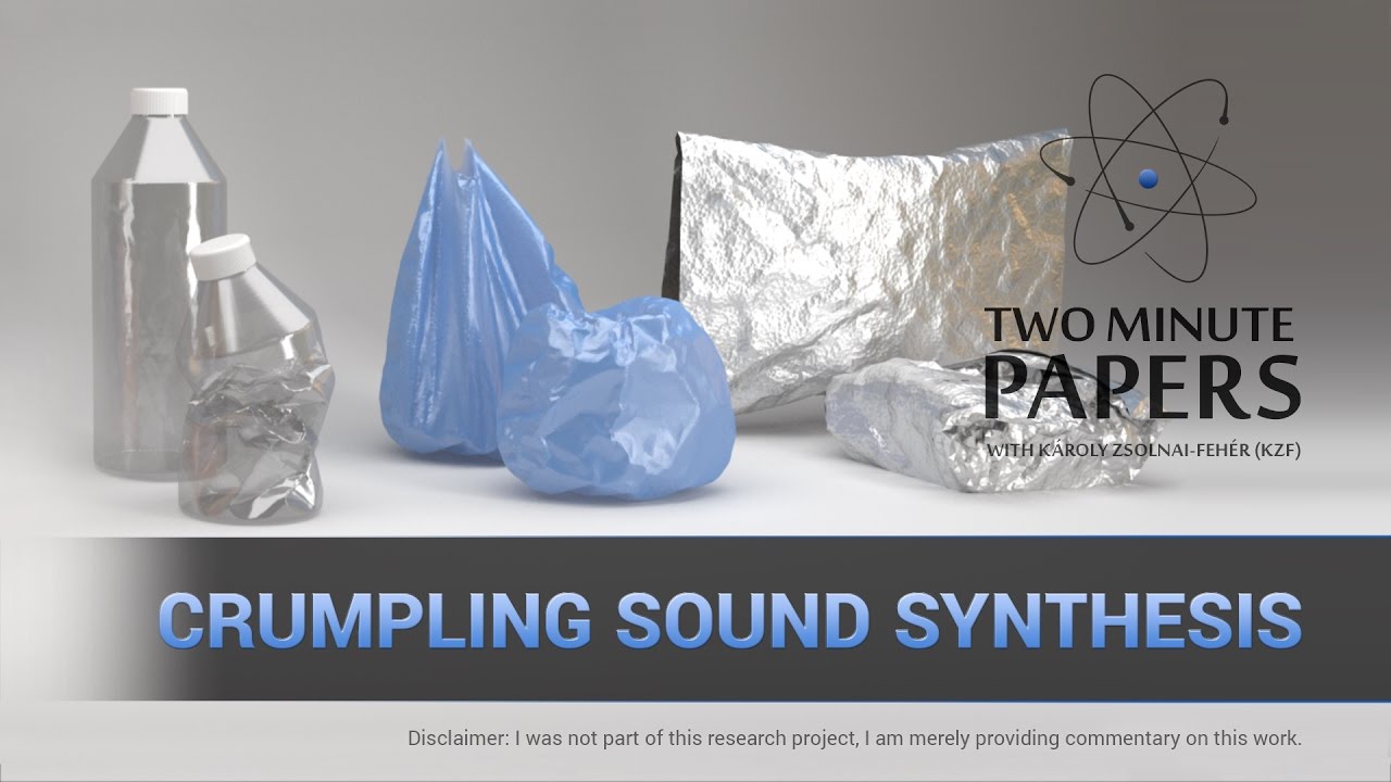 Crumpling Sound Synthesis | Two Minute Papers #115