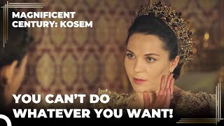 Handan Reproached Kosem Magnificent Century: Kosem