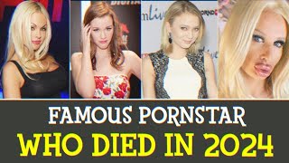 5 Most Famous Pornstars Who Tragically Died In 2024 Adultstars