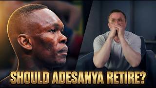 Should Adesanya Retire? The Truth.