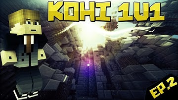 Kohi 1v1 Ep 2 - Niqoh
