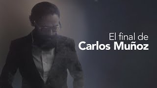 EL FINAL DE CARLOS MUÑOZ| CANCIÓN