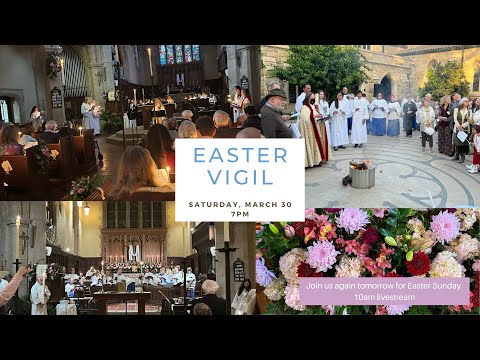 The Great Vigil of Easter: March 30, 2024
