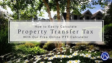 How to Easily Calculate Property Transfer Tax