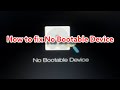 How to fix No Bootable Device | 2022