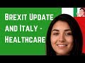 UK Expats in Italy and Brexit Update – Healthcare After Brexit ❤️