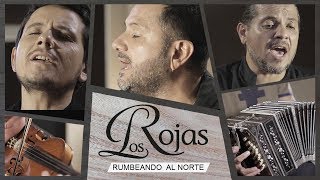 Los Rojas - Rumbeando al norte | Video oficial chords