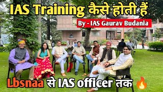 IAS Gaurav Budania Sir ने Lbsnaa से लेकर office तक के Experience