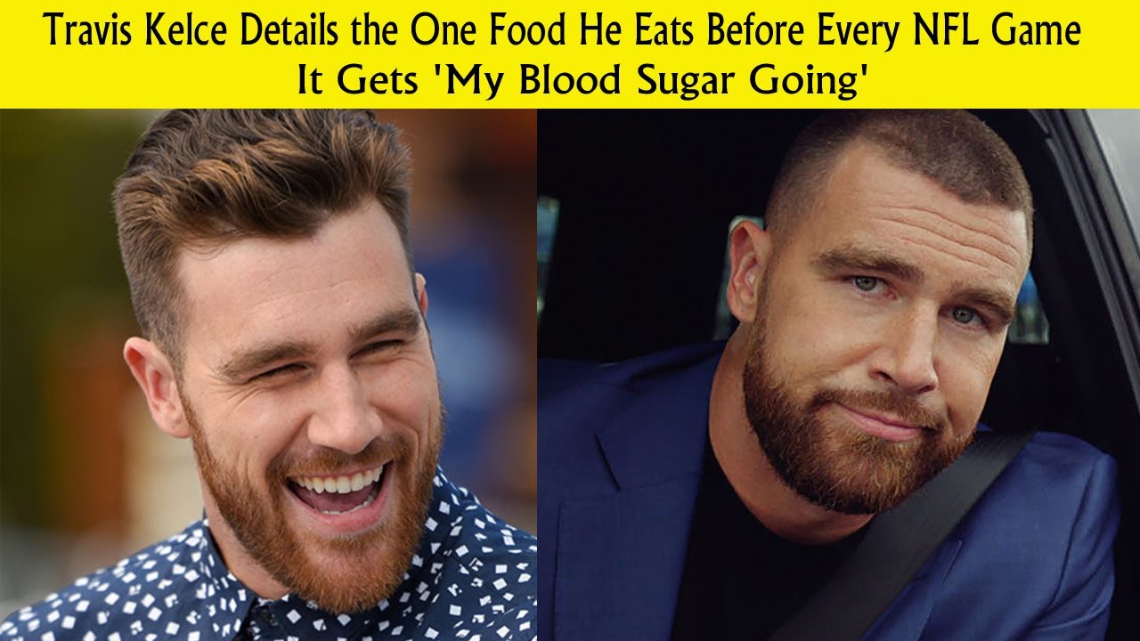 Travis Kelce Details the One Food He Eats Before Every NFL Game YouTube